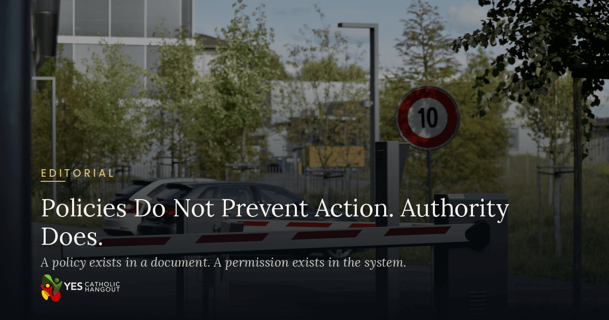Policies Do Not Prevent Action. Authority Does